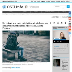 Un enfant sur trois est victime de violence ou de harcèlement en milieu scolaire, alerte l’UNESCO 