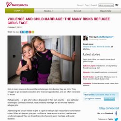 Violence and child marriage: The many risks refugee girls face