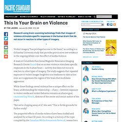 This Is Your Brain on Violence - The Science of Society