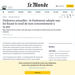 Violences sexuelles : le Parlement adopte une loi fixant le seuil de non-consentement à 15 ans