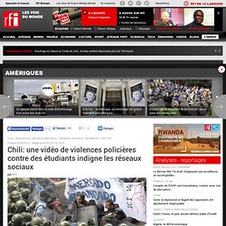 Chili: une vidéo de violences policières contre des étudiants indigne les réseaux sociaux - Chili
