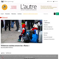 Violences racistes envers les « Roms » - L'autre - Cliniques, Cultures et Sociétés