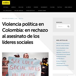 Violencia política en Colombia: en rechazo al asesinato de los líderes sociales – Al Derecho