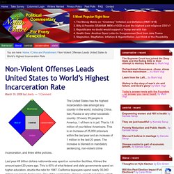 Non-Violent Offenses Leads United States to World's Highest Incarceration Rate