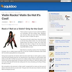 Violin Rocks! Violin So Hot It's Cool!