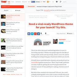 Need a viral-ready WordPress theme for your launch? Try this. - TNW Apps