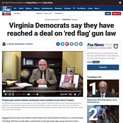 Virginia Democrats say they have reached a deal on 'red flag' gun law