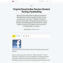 Virginia Poised to Ban Teacher-Student Texting, Facebooking