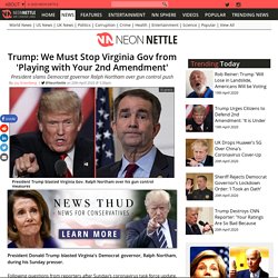 Trump: We Must Stop Virginia Gov from 'Playing with Your 2nd Amendment'