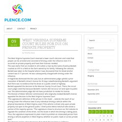 West Virginia Supreme Court Rules for DUI on Private Property – Plence