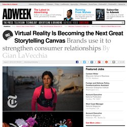 Virtual Reality Is Becoming the Next Great Storytelling Canvas