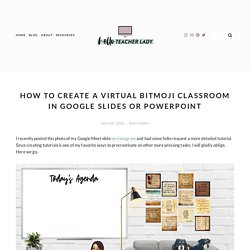 How to Create a Virtual Bitmoji Classroom in Google Slides or PowerPoint — Hello, Teacher Lady