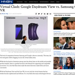 Virtual Clash: Google Daydream View vs. Samsung Gear VR : Headlines