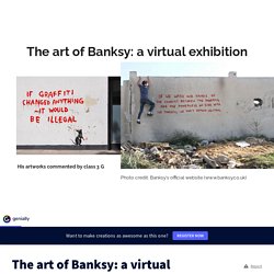 The art of Banksy: a virtual exhibition par Eva sur Genially