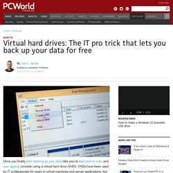 How to use virtual hard drives (VHDs) to back up your data for free