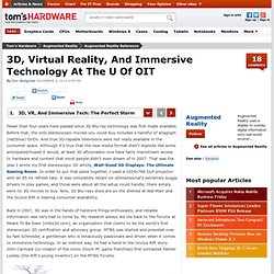 3D, Virtual Reality, And Immersive Technology At The U Of OIT - 3D, VR, And Immersive Tech: The Perfect Storm