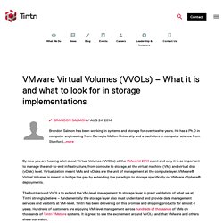 VMware Virtual Volumes (VVOLs) – What it is and what to look for in storage implementations