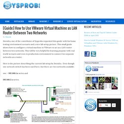 [Guide] How to Use VMware Virtual Machine as LAN Router between Two Networks