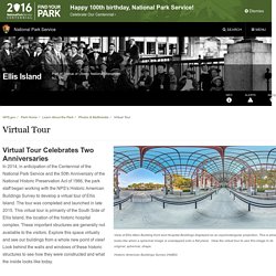 Virtual Tour - Ellis Island Part of Statue of Liberty National Monument (U.S. National Park Service)