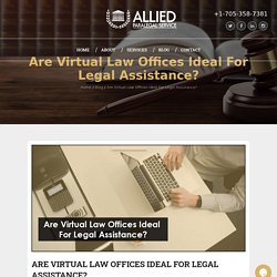 Are Virtual Law Offices Ideal For Legal Assistance?
