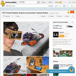 FPV Virtual Reality Arduino Controlled Tracked Robot