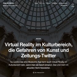 Zum Unsinn von Virtual Reality im Kulturbereich