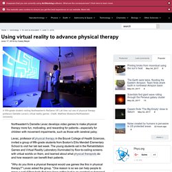 Using virtual reality to advance physical therapy