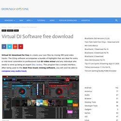 Virtual DJ Software free download to create your own DJ music
