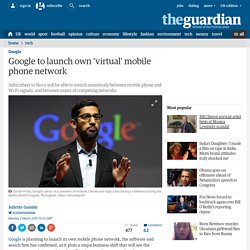 Google to launch own 'virtual' mobile phone network