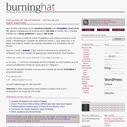 VirtualBox et invité Debian : Installer les Guest Additions « burninghat