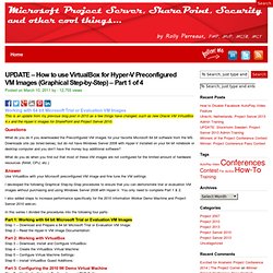 UPDATE – How to use VirtualBox for Hyper-V Preconfigured VM Images (Graphical Step-by-Step) – Part 1 of 4