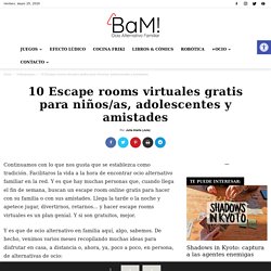 10 Escape rooms virtuales gratis para niños/as, adolescentes y amistades