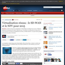 18/12/14 - Virtualisation réseau : le SD-WAN et le NFV pour 2015