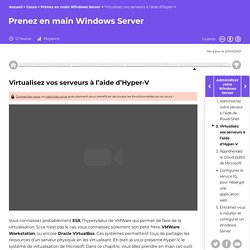 Virtualisez vos serveurs à l’aide d’Hyper-V - Prenez en main Windows Server
