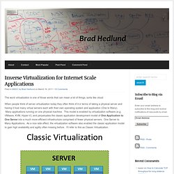 Inverse Virtualization for Internet Scale Applications
