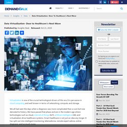 Data Virtualization- Door to Healthcare’s Next Wave