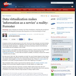 Data virtualization makes 'information as a service' a reality: Forrester