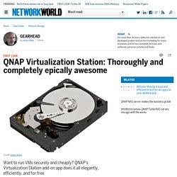 QNAP Virtualization Station: Thoroughly & completely epically awesome