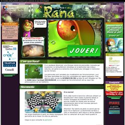 Rana - Monde virtuel dédié aux sciences et technologies sur SCIENCE EN JEU - Accueil