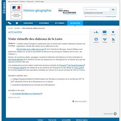 Visite virtuelle des châteaux de la Loire - Histoire-géographie - Éduscol