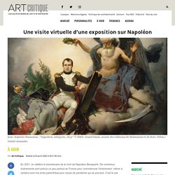 Une visite virtuelle d’une exposition sur Napoléon...