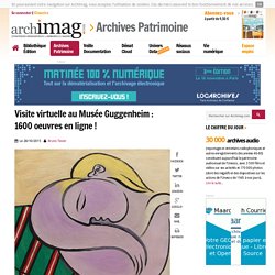 Visite virtuelle au Musée Guggenheim : 1600 oeuvres en ligne