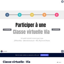 Classe virtuelle - Via by JS Marseillac on Genially