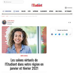 Les salons virtuels de l’Etudiant dans votre région en janvier et février 2021 - L'Etudiant