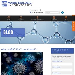 Why is SARS-CoV-2 so virulent? - Marin Biologic Laboratories