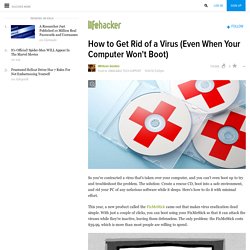 How to Get Rid of a Virus (Even When Your Computer Won't Boot)