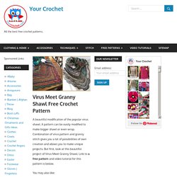 Virus Meet Granny Shawl Free Crochet Pattern