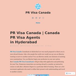 Canada PR Visa Agents in Hyderabad – PR Visa Canada