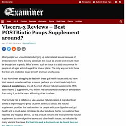 Viscera-3 Reviews – Best POSTBiotic Poops Supplement around?