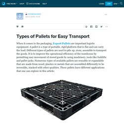 Types of Pallets for Easy Transport : vishakhaindstry — LiveJournal